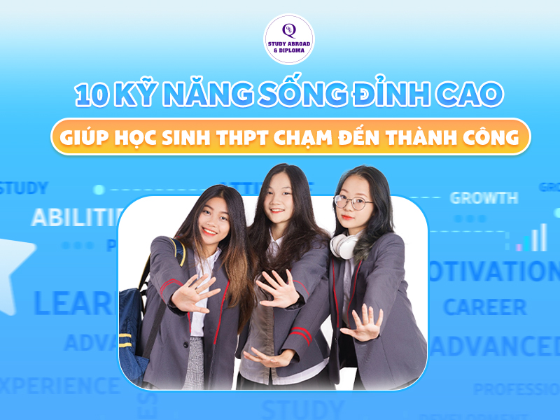 10 kỹ năng sống đỉnh cao giúp học sinh THPT chạm đến thành công