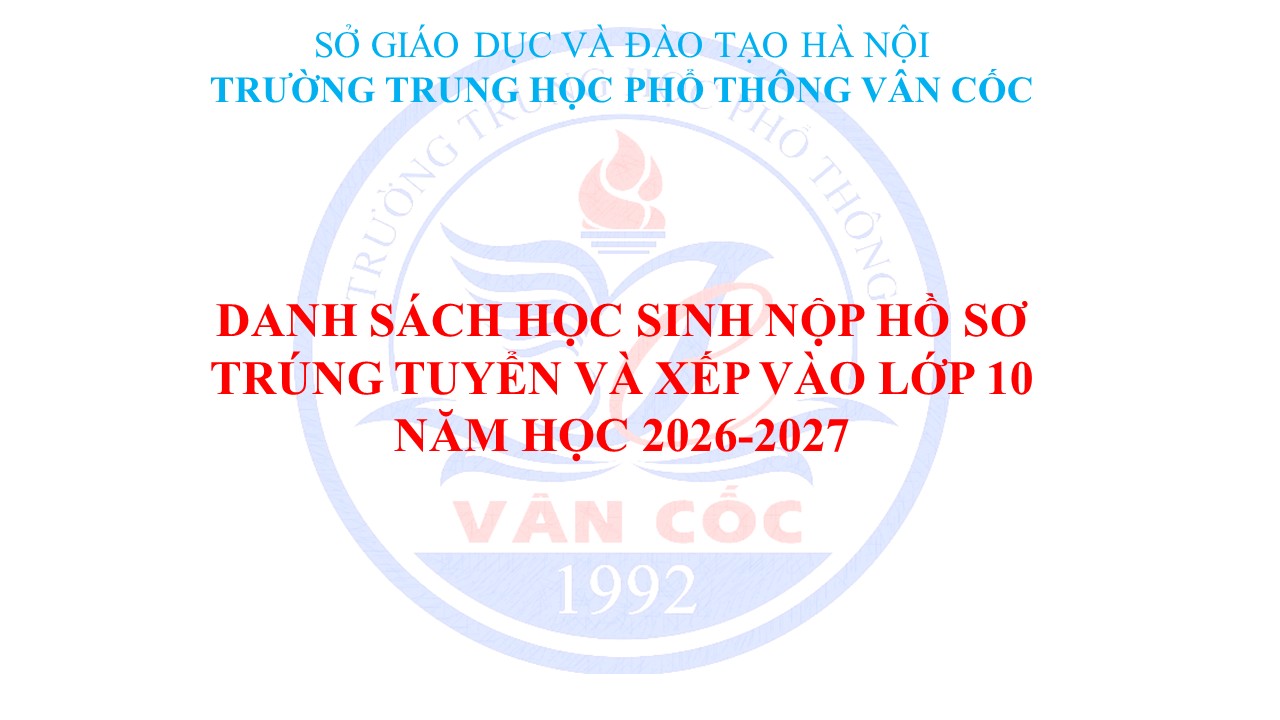 DANH SÁCH HỌC SINH NỘP HỒ SƠ TRÚNG TUYỂN VÀ XẾP VÀO LỚP 10 NĂM HỌC 2026-2027
